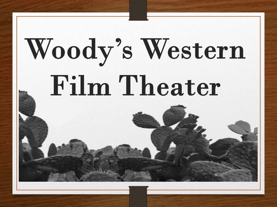 Woody's Wesern Film Theater