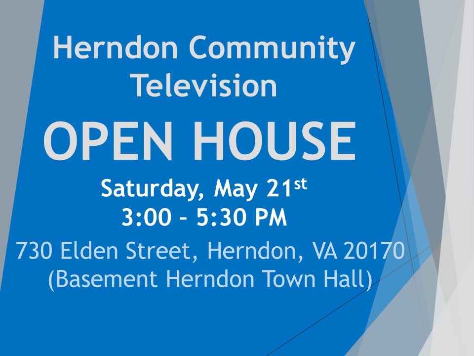 HCTV Open House Saturday, May 21 3-5:30 PM at 730 Elden Stret, Herndon, VA 20170 (Basement Herndon Town Hall)